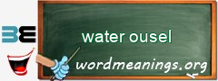 WordMeaning blackboard for water ousel